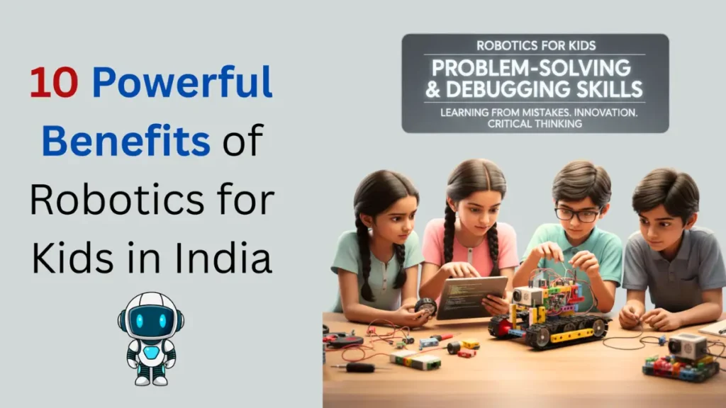 Benefits of Robotics for Kids in India